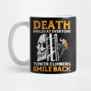 Death Smiles At Everyone Tower Climbers Smile Back Mug